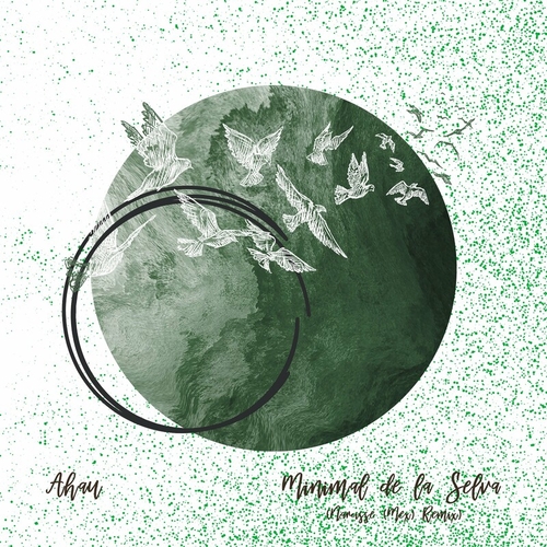 Ahau - Minimal De La Selva (Narcisse Mex Remix) [TRNDMSK423]